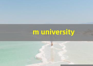 m university